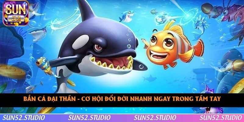 Bắn Cá Đại Thần