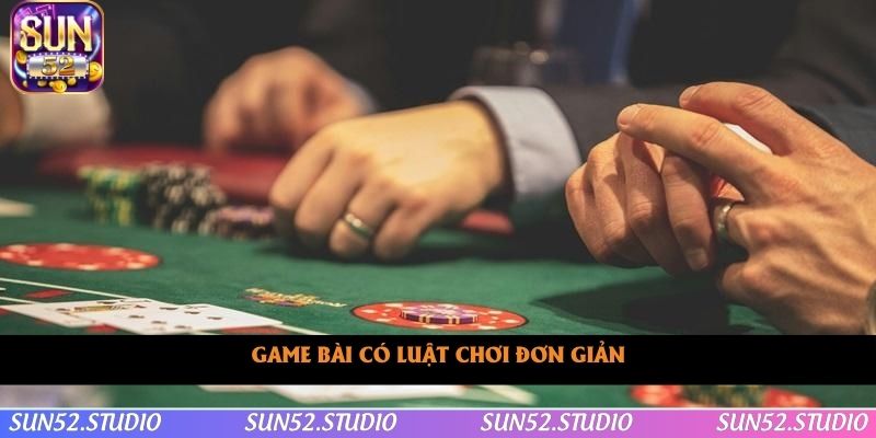 Game bài có luật chơi đơn giản