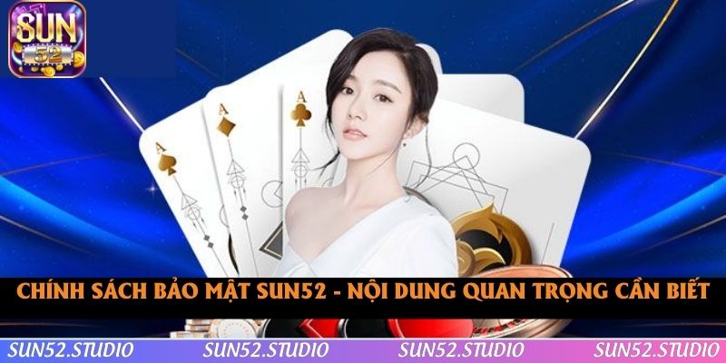 Chính Sách Bảo Mật SUN52