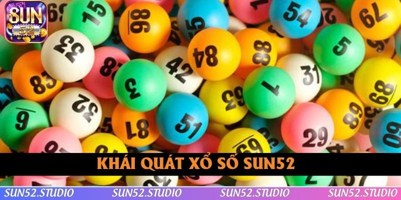 Giới thiệu khái quát về xổ số SUN52