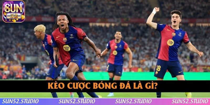 Kèo cược bóng đá được dùng để chỉ các loại kèo nhà cái Kèo cược bóng đá được dùng để chỉ các loại kèo nhà cái