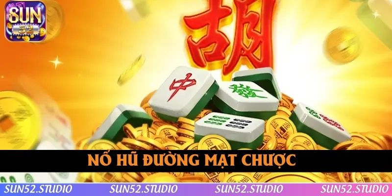 Nổ Hũ Đường Mạt Chược - SUN52