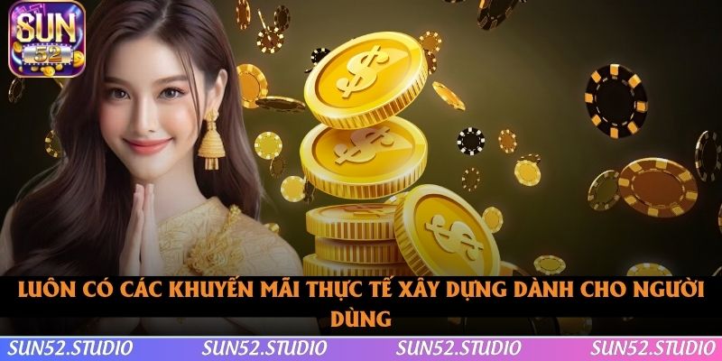 Luôn có các khuyến mãi thực tế dành cho người chơi