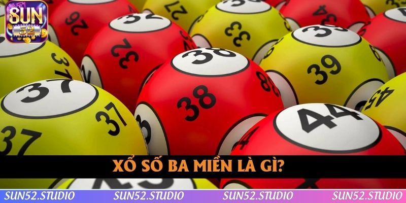 Hiểu gì về xổ số ba miền hiện nay? Hiểu gì về xổ số ba miền hiện nay?